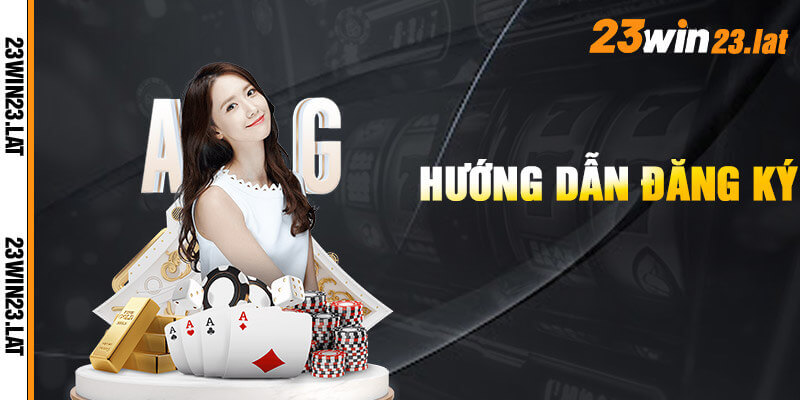 Thủ tục đăng ký 23win nhanh chóng 