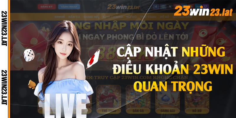 Cập nhật những điều khoản 23win quan trọng